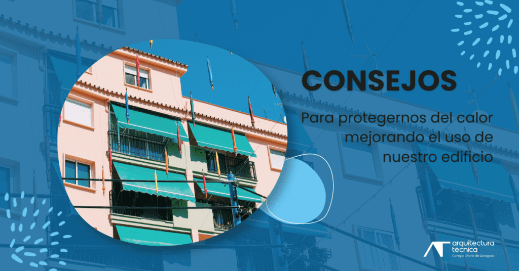 Consejos para protegernos del calor mejorando el uso de nuestro edificio.