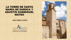 Lee más sobre el artículo La Torre de Santa María de Daroca y Agustín Sanmiguel Mateo