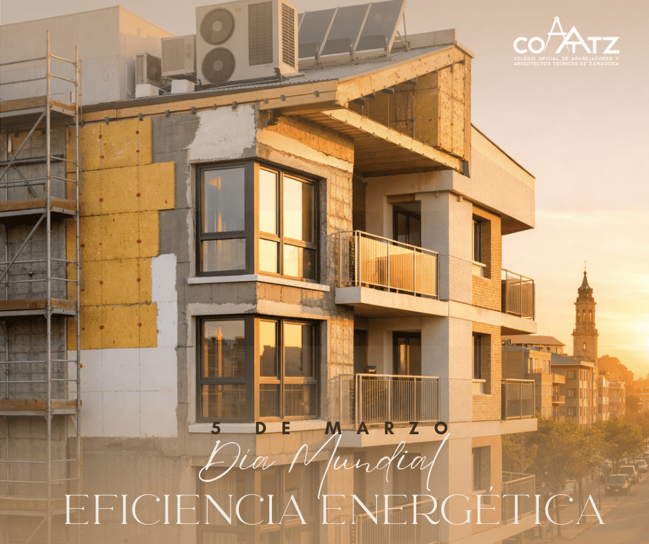 5 de marzo, Día Mundial de la Eficiencia Energética: el papel clave de la Arquitectura Técnica en la transformación del parque edificatorio